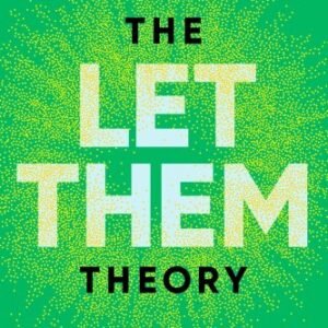 The Let Them Theory